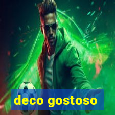 deco gostoso